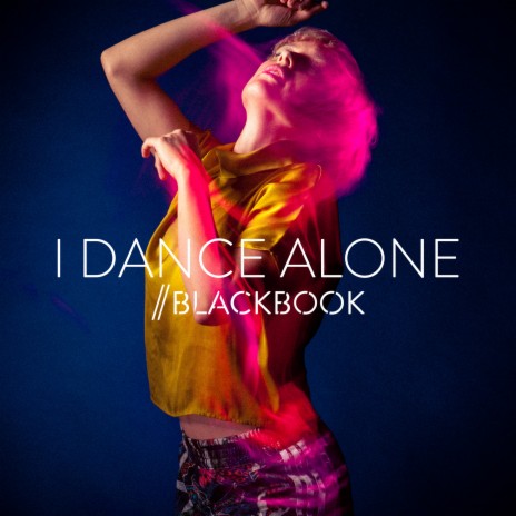 I Dance Alone | Boomplay Music