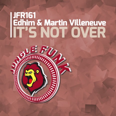 It's Not Over (Original Mix) ft. Martin Villeneuve | Boomplay Music