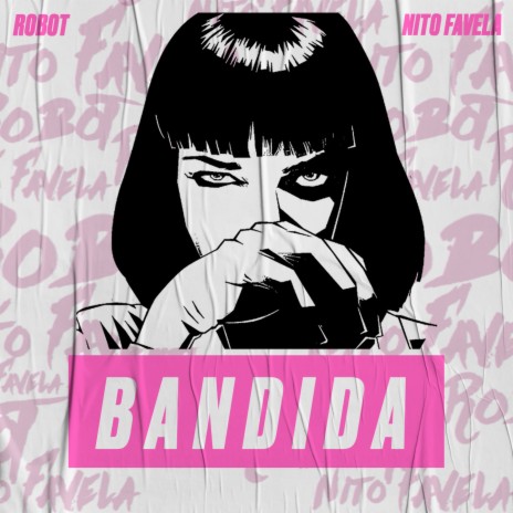 Bandida ft. Nito Favela | Boomplay Music