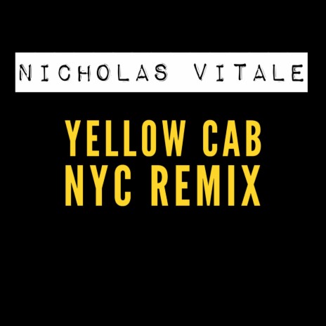 Yellow Cab (NYC Remix) | Boomplay Music