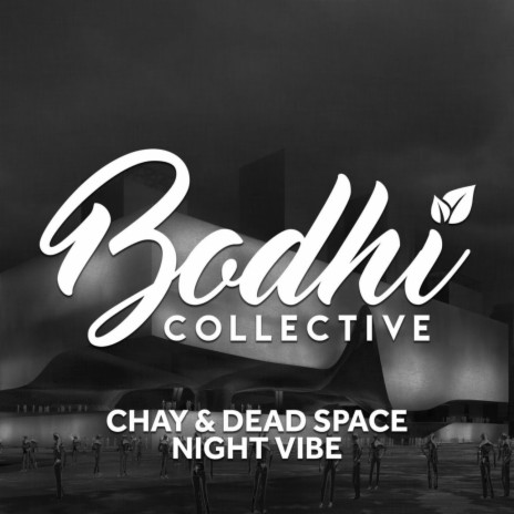 Night Vibe ft. Dead Space | Boomplay Music