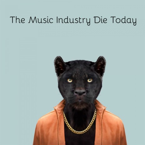 The Music Indsutry Die Today | Boomplay Music