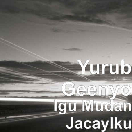 Igu Mudan Jacaylku | Boomplay Music