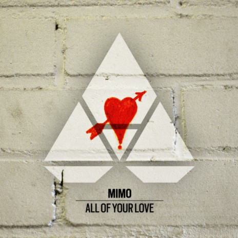 All Of Your Love (Original Mix)