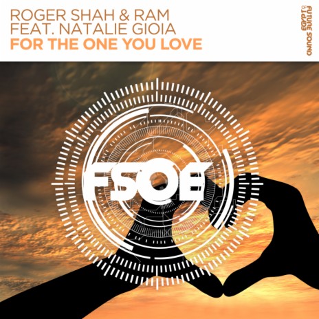 For The One You Love (Extended Mix) ft. RAM & Natalie Gioia | Boomplay Music