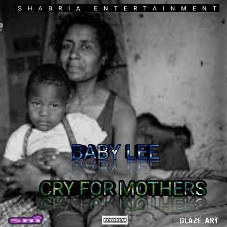Cry For Mothers | Boomplay Music