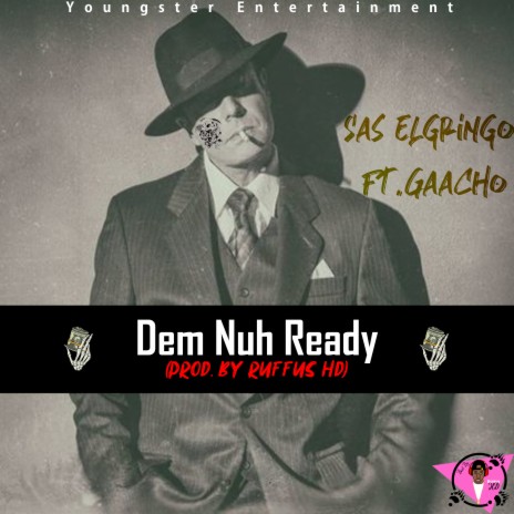 Dem Nuh Ready ft. Gaacho | Boomplay Music