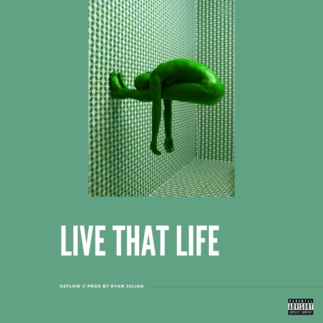 Live That Life | Boomplay Music
