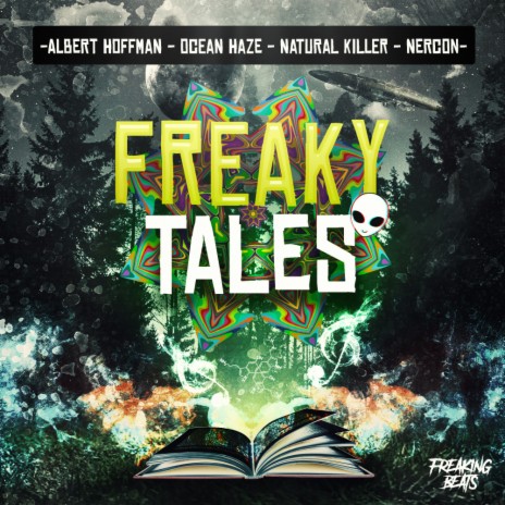 Freaky Tales (Original Mix) ft. Nercon, Brok3n System, Rave & Roll & Ocean Haze | Boomplay Music