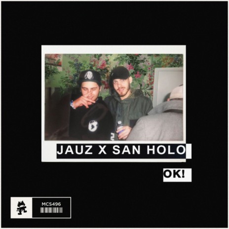 OK! ft. San Holo | Boomplay Music