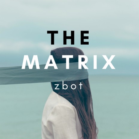 The Matrix | Boomplay Music