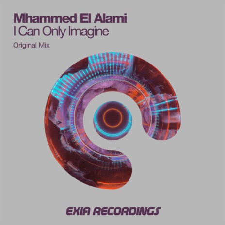 I Can Only Imagine (Original Mix) | Boomplay Music