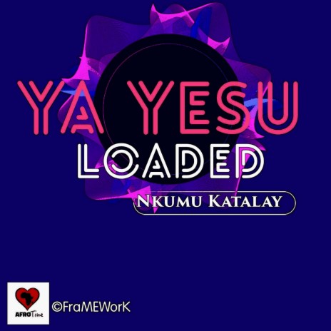 Ya Yesu Loaded | Boomplay Music