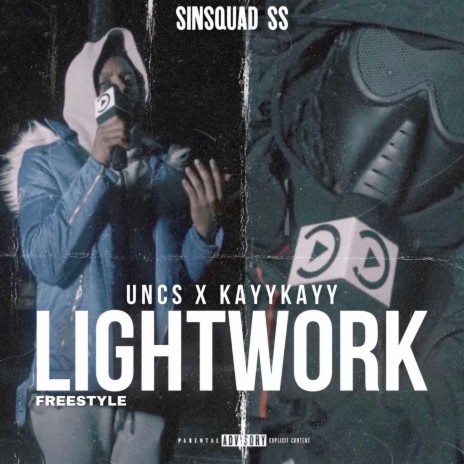 Lightwork Freestyle ft. Uncs & KayyKayy | Boomplay Music