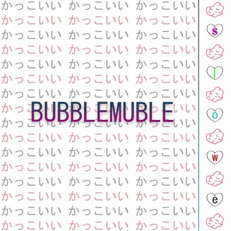 Bubblemuble | Boomplay Music