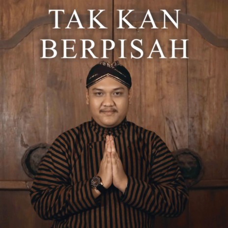 Tak Kan Berpisah | Boomplay Music