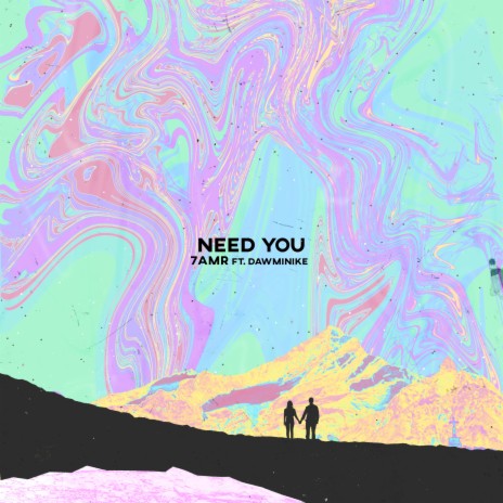 Need You ft. Dawminike | Boomplay Music