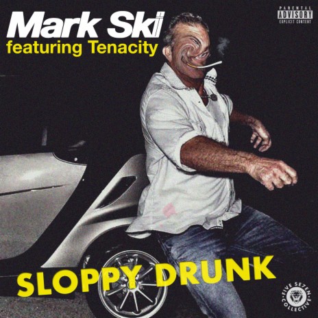 Sloppy Drunk (feat. Tenacity) (Explicit)