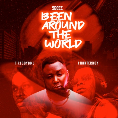 Been Around The World ft. Chanterboy & FireboyDml | Boomplay Music