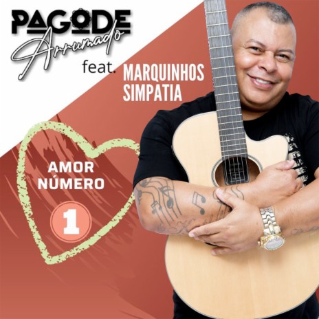 Amor Numero 1 ft. Marquinhos Simpatia | Boomplay Music