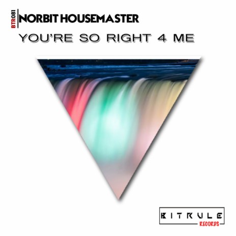 You're So Right For Me (Original Mix)
