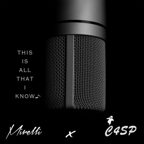 This Is All That I Know ft. C4SP | Boomplay Music