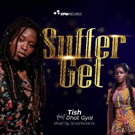 Suffer Get ft.Dhat Gyal (Prod.by Sevensnares)