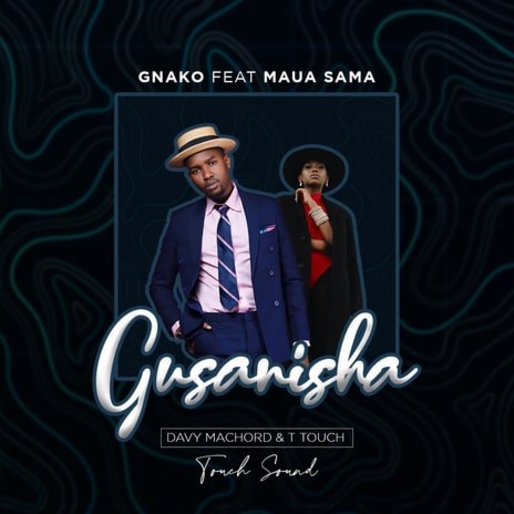 Gusanisha ft. Maua Sama