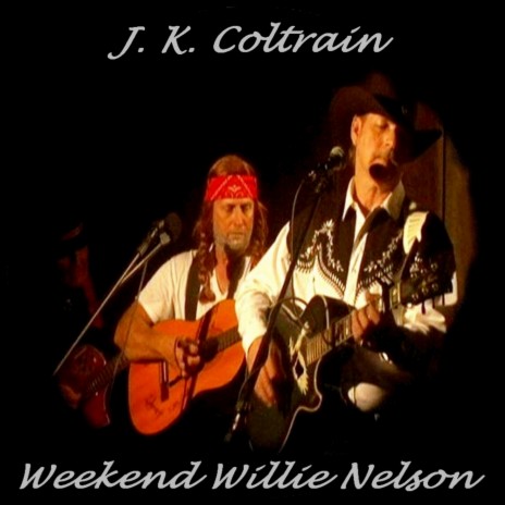 Weekend Willie Nelson