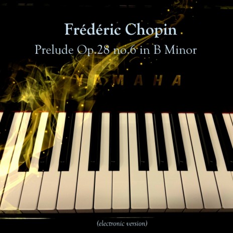 Prelude Op.28 no.6 in B Minor