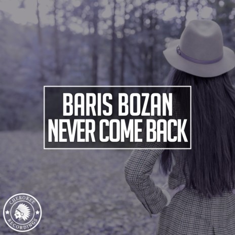 Never Come Back (Extended Mix) | Boomplay Music