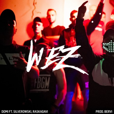 Weź ft. Silver & Raskagavi | Boomplay Music