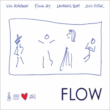 Flow ft. Will Ackerman, Fiona Joy, Lawrence Blatt & Jeff Oster