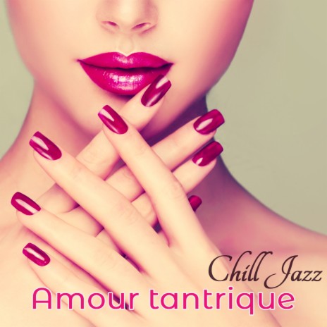 Amour tantrique | Boomplay Music