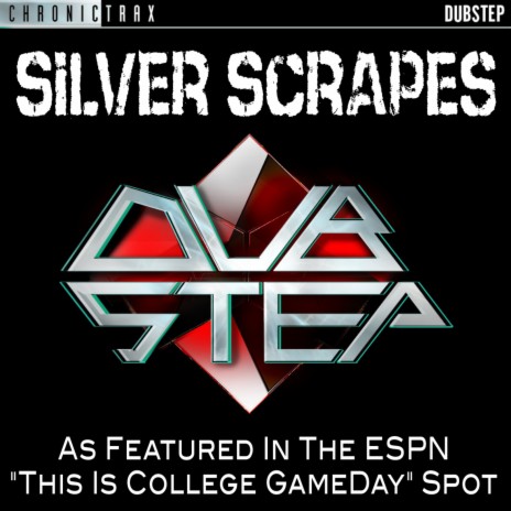 Silver Scrapes (As Featured In the ESPN "This Is College GameDay" Spot) | Boomplay Music