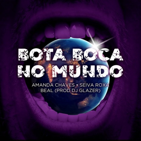 Bota Boca No Mundo ft. Beal & Nêgamanda | Boomplay Music