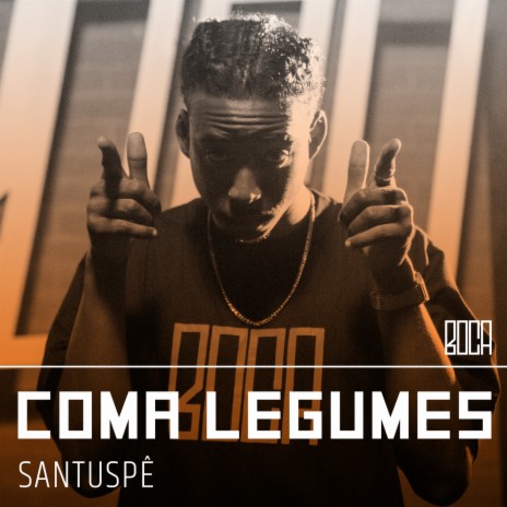 Coma Legumes ft. Santuspê | Boomplay Music