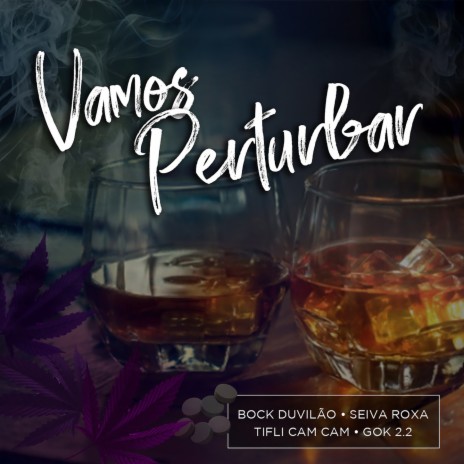 Vamos Pertubar ft. Tifli Cam Cam, Gok 2.2 & Bock Duvilao | Boomplay Music