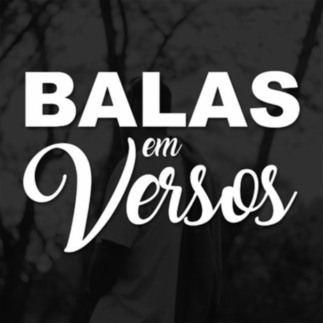 Balas em Versos | Boomplay Music
