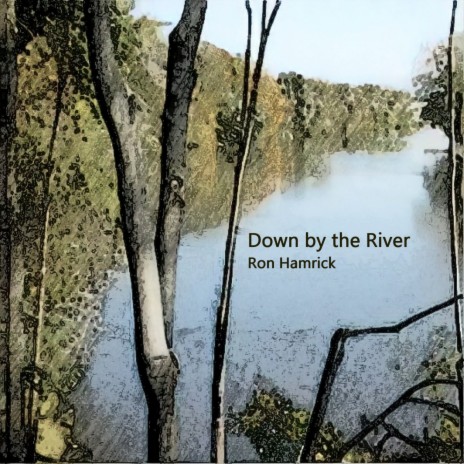 Down by the River | Boomplay Music