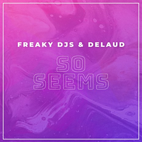 So Seems ft. Delaud | Boomplay Music