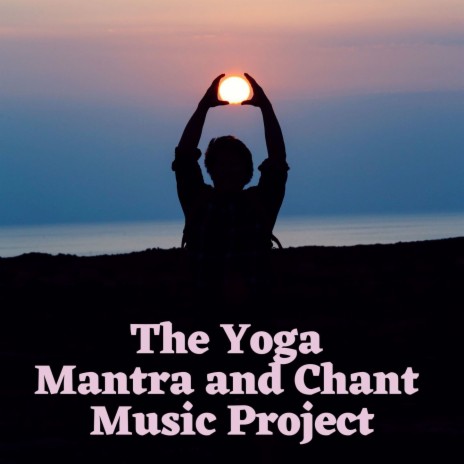 The Yoga Mantra | Boomplay Music