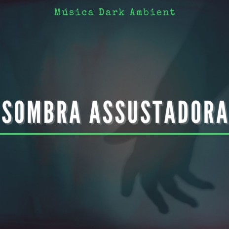 Sombra Assustadora | Boomplay Music