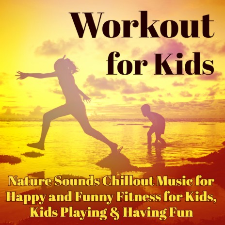 Fitness for Kids: Sound of Nature | Boomplay Music