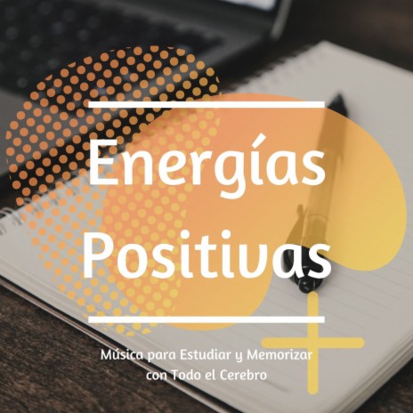Energías Positivas ft. Musica Para Estudiar Academy | Boomplay Music