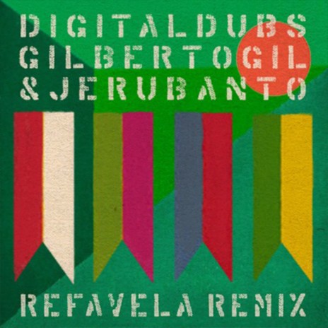 Refavela Remix ft. Gilberto Gil & Jeru Banto | Boomplay Music