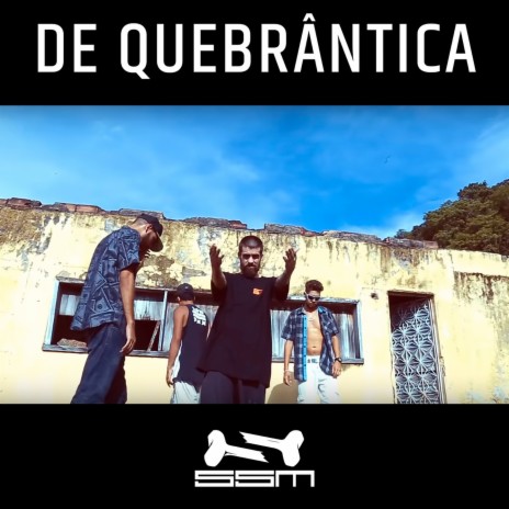 De Quebrântica ft. Goedi SSM, Caio Passos, SlimVT & Chalabô