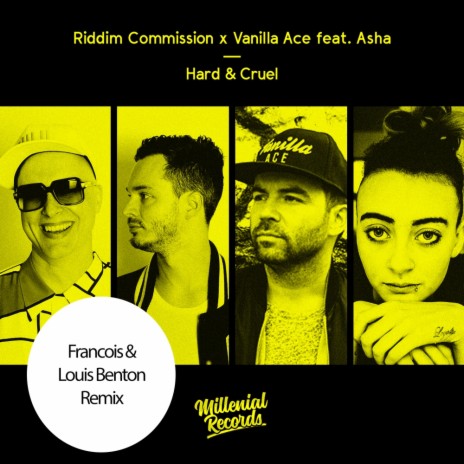 Hard & Cruel (Francois & Louis Benton Remix) ft. Vanilla Ace & Asha | Boomplay Music