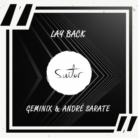 Lay Back ft. André Sarate | Boomplay Music