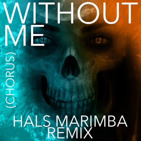 Without Me (Chorus) Hals Marimba Remix